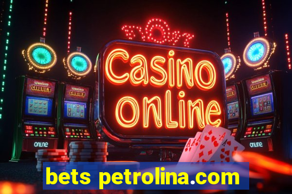 bets petrolina.com